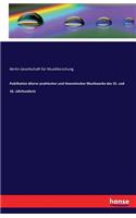 Publikation älterer praktischer und theoretischer Musikwerke des 15. und 16. Jahrhunderts