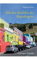 Mit den Strahlen des Regenbogens