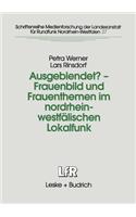 Ausgeblendet? — Frauenbild und Frauenthemen im nordrhein-westfälischen Lokalfunk