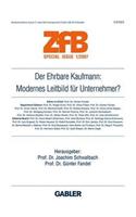 Der Ehrbare Kaufmann: Modernes Leitbild F?r Unternehmer?