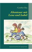 Abenteuer mit Lena und Isabel: Spannende Geschichten für neugierige Kinder