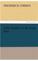 White Shadows in the South Seas