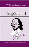 Tragödien II: (German)