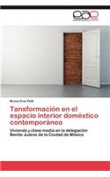 Tansformación en el espacio interior doméstico contemporáneo