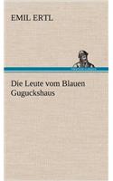 Die Leute Vom Blauen Guguckshaus