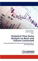 Statistical Time Series Analysis on Basis and Volume Contracted