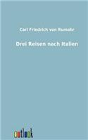 Drei Reisen Nach Italien