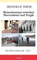 Reiseabenteuer zwischen Nervenkitzel und Tragik: Eine Witwe erinnert sich â€“ Teil 2