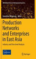 Production Networks and Enterprises in East Asia