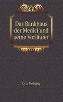 Das Bankhaus der Medici und seine Vorlaufer