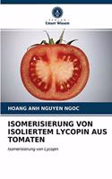 Isomerisierung Von Isoliertem Lycopin Aus Tomaten