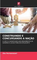 Construindo E Concursando a Nação