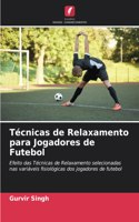 Técnicas de Relaxamento para Jogadores de Futebol