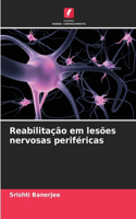 Reabilitação em lesões nervosas periféricas