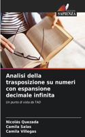 Analisi della trasposizione su numeri con espansione decimale infinita