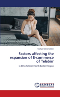 Factors affecting the expansion of E-commerce of Telebirr