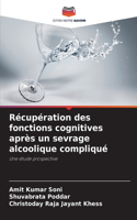 Récupération des fonctions cognitives après un sevrage alcoolique compliqué