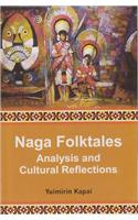 Naga Folktales: Analysis and Cultural Reflections