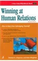Winning At Human Relations (How To Keep From Sabotaging Yourself)