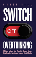 Switch Off Overthinking