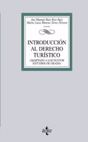 Introduccion al Derecho Turistico: (adaptado a los nuevos estudios de grado)