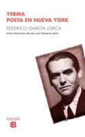 Yerma: Poeta En Nueva York/ Yerma: Poet in New York