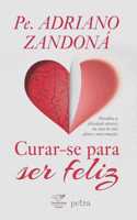 Curar-se para ser feliz