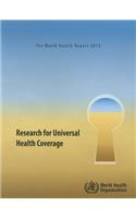 World Health Report 2013: Research for Universal Health Coverage