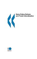 Dairy Policy Reform and Trade Liberalisation