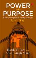 Power and Purpose : Rediscovering Indian Foreign Policy in Amrit Kaal