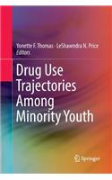 Drug Use Trajectories Among Minority Youth