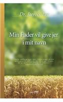 En kommentar til udgivelsen: My Father Will Give to You in My Name (Danish)