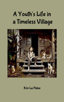 A Youth's Life in a Timeless Village
