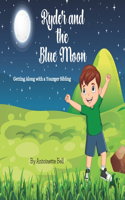 Ryder and the Blue Moon: Getting Along with a Younger Sibling
