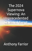 The 2024 Supernova Viewing