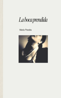 La boca prendida