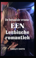 De betaalde vrouw: Een lesbische romantiek