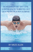 Schwimmsport Hat Eine Vorteilhafte Wirkung Auf Den Menschlichen Körper
