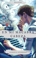 mi macabra cabeza