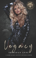 Legacy: A Dark Secret Society Reverse Harem(2 Empire)