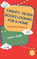 Twenty-Seven Books Looking for a Home