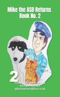 Mike the ASD Returns - Book No. 2