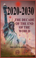 Decade of the End of the World