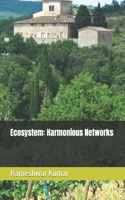 Ecosystem: Harmonious Networks