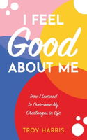 I Feel Good About Me