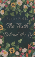 The Truth Behind the Lie