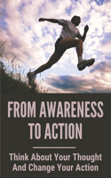 From Awareness To Action: Think About Your Thought And Change Your Action: Self-Compassion And Understanding Others In The Workplace