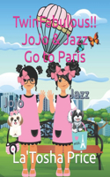 TwinFabulous!! JoJo & Jazz Go to Paris