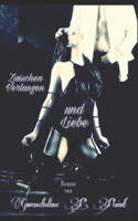Zwischen Verlangen und Liebe