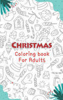 Christmas Coloring Book For Adults: Relaxing Festive Scenes. The Perfect Winter Coloring Companion For Seniors, Beginners & Anyone Who Enjoys Easy Coloring